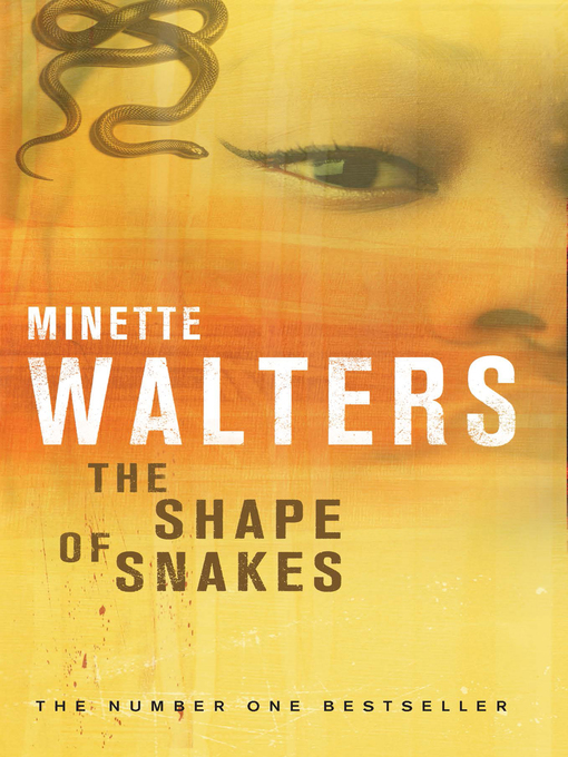 Title details for The Shape of Snakes by Minette Walters - Wait list